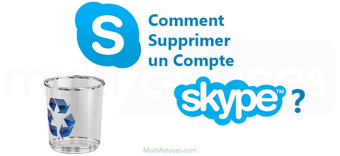 Comment Supprimer Un Compte Skype En 2020 Multi Astuces