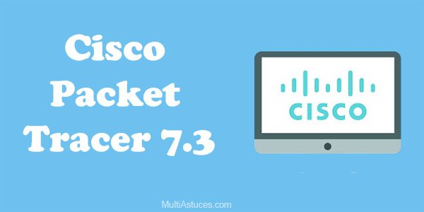 Cisco Packet Tracer 7.3